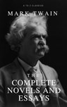 Mark Twain: The Complete Novels and Essays - Mark Twain - 9782378072360