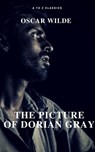 The Picture of Dorian Gray (Free AudioBook) (A to Z Classics) - Oscar Wilde ; A to Z Classics - 9782378073091