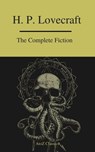 The Complete Fiction of H.P. Lovecraft ( A to Z Classics ) - H. P. Lovecraft ; A to ZClassics - 9782378073268