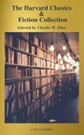 The Complete Harvard Classics and Shelf of Fiction (A to Z Classics) - Charles W. Eliot ; A to Z Classics - 9782378073343