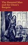 The Haunted Man and the Ghost's Bargain (Cronos Classics) - Charles Dickens ; Cronos Classics - 9782378073633