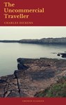 The Uncommercial Traveller (Cronos Classics) - Charles Dickens ; Cronos Classics - 9782378073718
