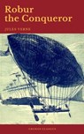 Robur the Conqueror (Cronos Classics) - Jules Verne ; Cronos Classics - 9782378074319