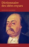Dictionnaire des idées reçues (Cronos Classics) - Gustave Flaubert ; Cronos Classics - 9782378074531