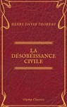 La Désobéissance civile (Olymp Classics) - Henry David Thoreau ; Olymp Classics - 9782378074906