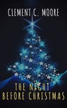 The Night Before Christmas (Illustrated) - Clement C. Moore ; The griffin classics - 9782378077709