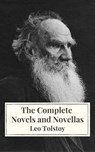Leo Tolstoy: The Complete Novels and Novellas - Leo Tolstoy ; Icarsus - 9782378079130