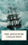 The Adventure Collection: Treasure Island, The Jungle Book, Gulliver's Travels, White Fang... - Jonathan Swift ; Jack London ; Rudyard Kipling ; Howard Pyle ; Robert Louis Stevenson ; Icarsus - 9782378079352
