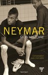 Neymar - Mon histoire - Neymar da Silva Santos Junior - 9782378150013