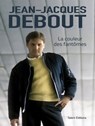 Jean-Jacques Debout : La couleur des fantômes - Jean-Jacques Debout - 9782378152949
