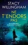 Ne t'endors pas - Thriller psychologique - Stacy Willingham - 9782378153519
