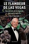 Le flambeur de Las Vegas - Billy Walters - 9782378153991