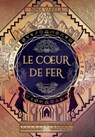 Le Coeur de fer (ebook) - Tome 02 - Nina Varela - 9782378762346