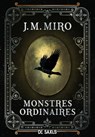 Monstres ordinaires (ebook) - Tome 01 - J.M. Miro - 9782378762667