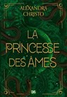 La Princesse des âmes (ebook) - Alexandra Christo - 9782378765569