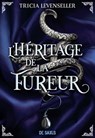 L'Héritage de la fureur - Tome 01 De rage et de fureur (ebook) - Tricia Levenseller - 9782378769673