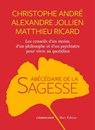 L'Abécédaire de la sagesse - Matthieu Ricard ; Alexandre Jollien ; Christophe André - 9782378801830