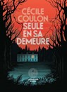 Seule en sa demeure - Cécile Coulon - 9782378802455