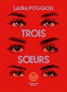 Trois soeurs - Laura Poggioli - 9782378803292