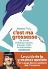 C'est ma grossesse - Se poser mille questions, trouver enfin des réponses (édition augmentée) - Anna Roy ; Caroline Michel - 9782378804879