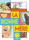 La bonne mère - Mathilda Di Matteo - 9782378805081