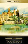 Too Dear ! (Golden Deer Classics) - Leo Tolstoy ; Golden Deer Classics - 9782378980702
