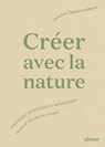 Creer avec la nature - Johanna Tagada Hoffbeck - 9782379222078