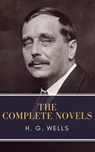 The Complete Novels of H. G. Wells - H. G. Wells ; MyBooks Classics - 9782379260476