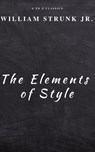 The Elements of Style ( Fourth Edition ) - William Strunk ; A to Z Classics - 9782379260667