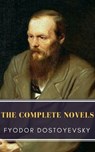 Fyodor Dostoyevsky: The Complete Novels - Fyodor Dostoevsky ; MyBooks Classics - 9782379260766