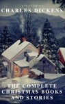 The Complete Christmas Books and Stories (A to Z Classics) - Charles Dickens ; A to Z Classics - 9782379260841