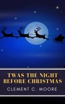 The Night Before Christmas (Illustrated) - Clement C. Moore ; MyBooks Classics - 9782379260858