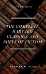 The Complete Harvard Classics and Shelf of Fiction (A to Z Classics) - Charles W. Eliot ; A to Z Classics - 9782379261077