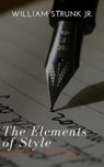 The Elements of Style - William Strunk ; Reading Time - 9782379261299