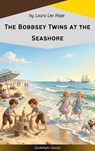 The Bobbsey Twins at the Seashore - Laura Lee Hope - 9782379269066