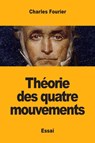 Theorie des quatre mouvements - Charles Fourier - 9782379760426