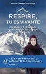 Respire, tu es vivante - De Lhassa à l'Everest, une aventure écologique et spirituelle - Marion Chaygneaud Dupuis - 9782380352238