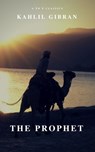 The Prophet - Kahlil Gibran ; A to Z Classics - 9782380370362