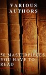 50 Masterpieces you have to read - Louisa May Alcott ; Jane Austen ; Joseph Conrad ; D. H. Lawrence ; George Eliot ; Leo Tolstoy ; James Joyce ; Charles Dickens ; Bram Stoker ; Oscar Wilde ; Honoré de Balzac ; Edgar Rice Burroughs ; Anne Brontë ; Charlotte Brontë ; Emily Brontë ; Lewis Car - 9782380371277