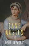 The Complete Works of Jane Austen - Jane Austen ; knowledge house - 9782380372281