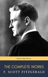 The Complete Works of F. Scott Fitzgerald - F. Scott Fitzgerald ; knowledge house - 9782380372434