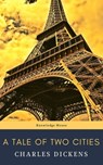 A Tale of Two Cities - Charles Dickens ; knowledge house - 9782380372571