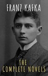 Franz Kafka: The Complete Novels - Franz Kafka ; The griffin classics - 9782380373615