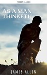 As a Man Thinketh - James Allen ; Pocket Classic - 9782380374469