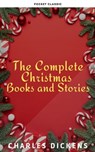 The Complete Christmas Books and Stories - Charles Dickens - 9782380375534