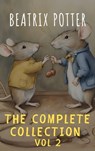 The Complete Beatrix Potter Collection vol 2 : Tales & Original Illustrations - Beatrix Potter ; The griffin classics - 9782380379525