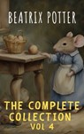 The Complete Beatrix Potter Collection vol 4 : Tales & Original Illustrations - Beatrix Potter ; The griffin classics - 9782380379549