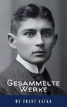 Franz Kafka: Gesammelte Werke - Franz Kafka ; Classics HQ - 9782380379860