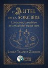 L'Autel de la Sorcière - L'artisanat, la tradition et la magie de l'espace sacré - Laura Tempest Zakroff - 9782380621150