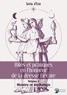 Rites et pratiques en l'honneur de la déesse Hécate Tome 1 - Histoire et Mythologie - Sorita d'Este - 9782380621242